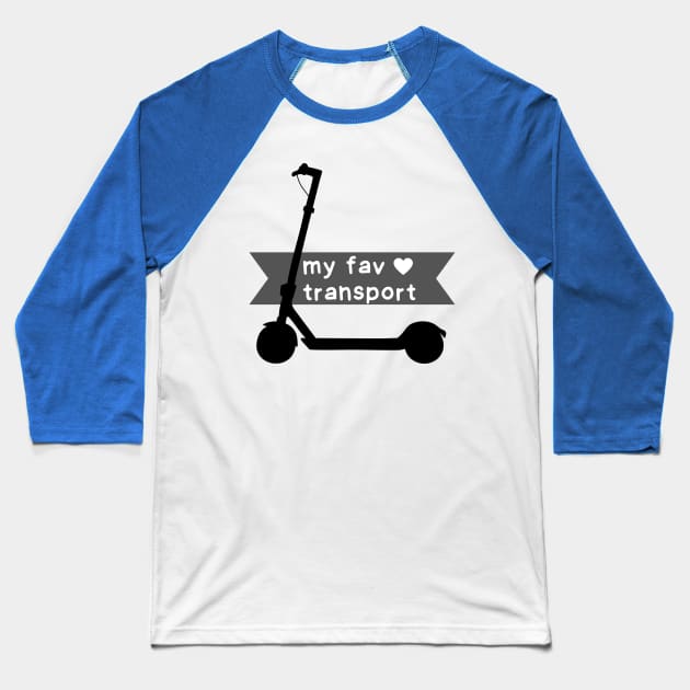 My favorite transport is electric scooter Baseball T-Shirt by WordsGames